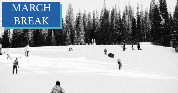 MARCH BREAK 2020
